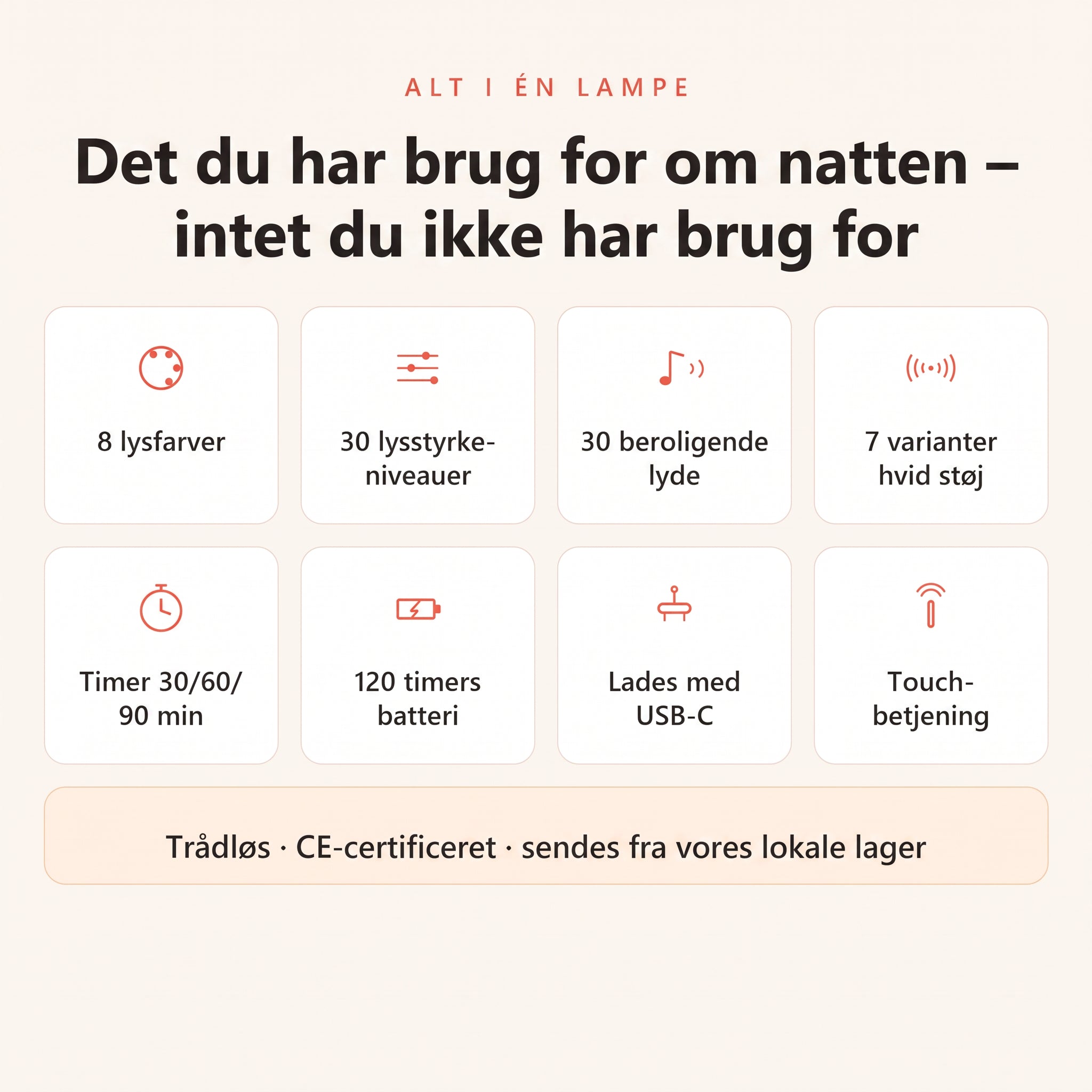 Funktioner: 8 lysfarver, 30 lyde, timer og 120 timers batteri